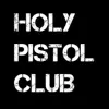 Holy Pistol Club - Holy Pistol Club - EP