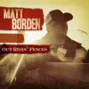 Matt Borden - Out Ridin' fences