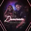 Jojo Maronttinni, MC Du Black & Dj Batata - Dominada - Single