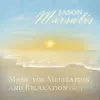 Jason Marsalis - Music for Meditation and Relaxation, Vol. 1