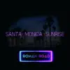 Roman Road - Santa Monica Sunrise - Single