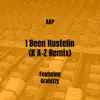 AAP - I Been Hustelin (K a-Z Remix) [feat. Grafezzy] - Single