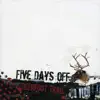 Five Days Off - Deerfoot Trail