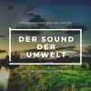 Erwin Geräusche - Der Sound der Umwelt - Entspannende Naturklängen zur Weltumwelttag Feier