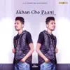 Dhariwal Brothers - Akhan Cho Paani - Single