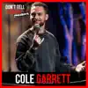 Cole Garrett - Don't Tell Comedy Presents: Cole Garrett - EP