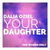 Dalia Oziel - Your Daughter - Single