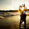 D Smith - Stuck in the Past - EP