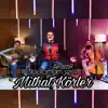 Mithat Körler - Unutamam Seni (Akustik) - Single