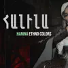 Ethno Colors - Hanina - Single