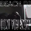 Beach DJ - Dont You Know - Single