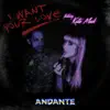 Andante - I Want Your Love (feat. Katie Mack) - Single