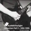 Audiblethought - The Audiblethought Collection Part 1 - 1992-1999.