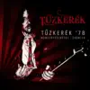 Tűzkerék - Tűzkerék '78 (Koncertfelvétel Iváncsa, 1978.06.25)