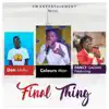 Coloursman - Final Thing - Single (feat. Fancy Gadam & Don Mello) - Single