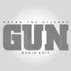 Gun - Break the Silence (Radio Edit) - Single