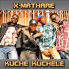 X-Mathare - Kuche Kuchele - Single